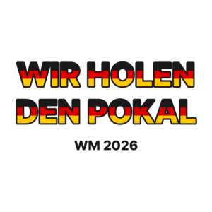 Wir holen den Pokal – WM 2026 Fan Fake Tattoo | Schwarz-Rot-Gold – Schwarz-Rot-Gold Schriftzug auf weißem Grund